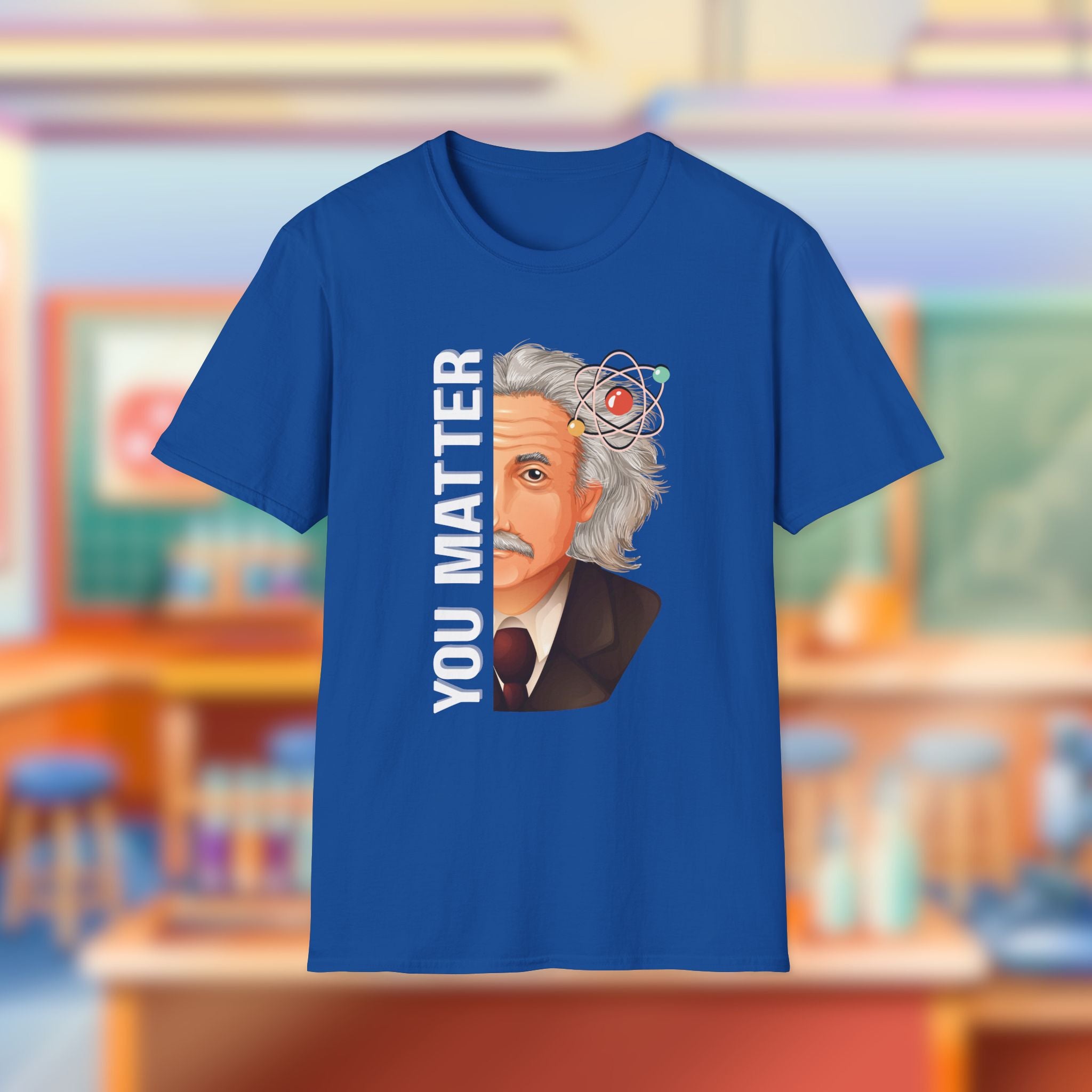 You Matter Einstein T-Shirt