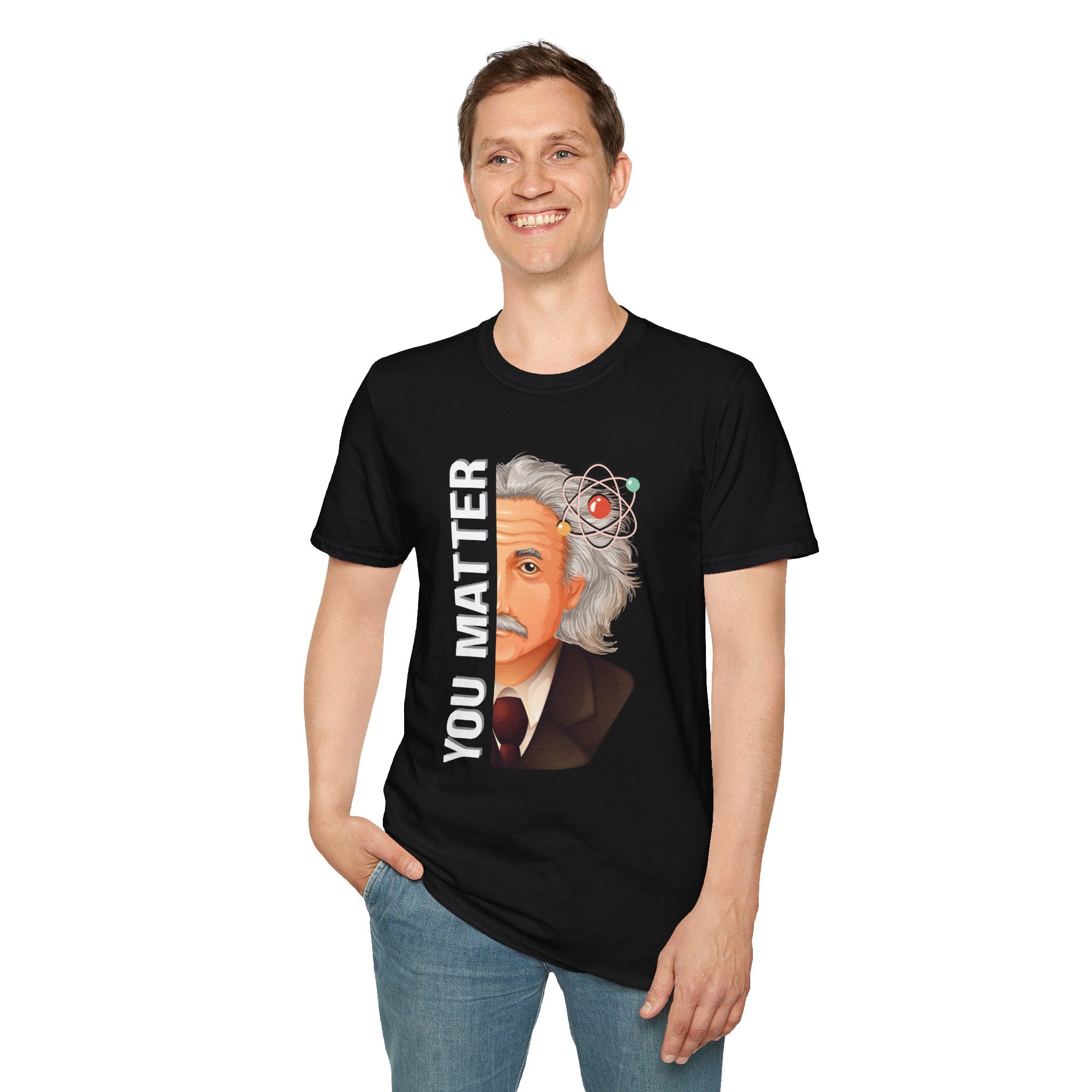 You Matter Einstein T-Shirt