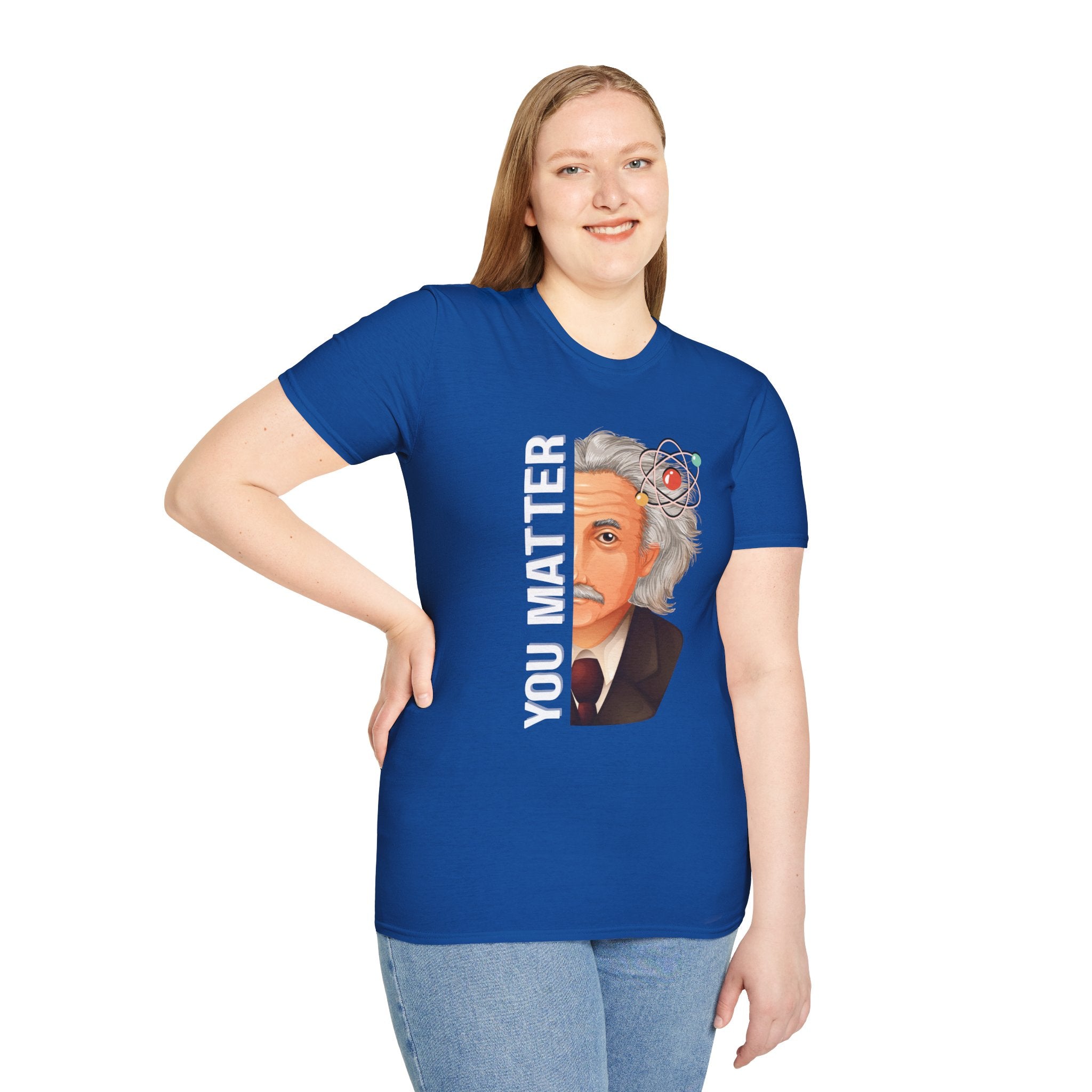 You Matter Einstein T-Shirt